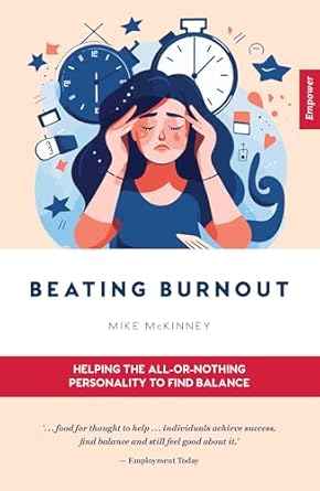 Finding Balance: Overcoming Burnout for All-or-Nothing Personalities (Empower, 11)