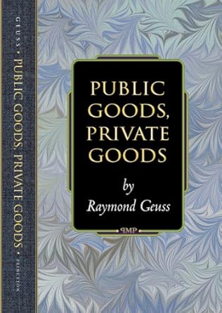 Public and Private Goods: A Philosophical Perspective